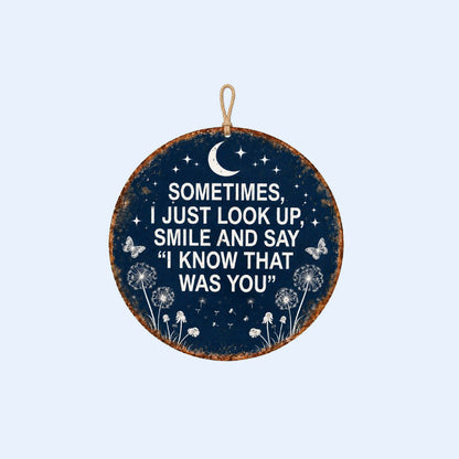 Memorial Garden Hanging Sign – “I Know That Was You” Remembrance Decor🌙🏡