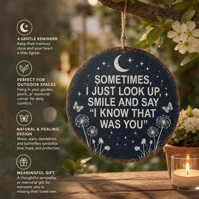 Memorial Garden Hanging Sign – “I Know That Was You” Remembrance Decor🌙🏡