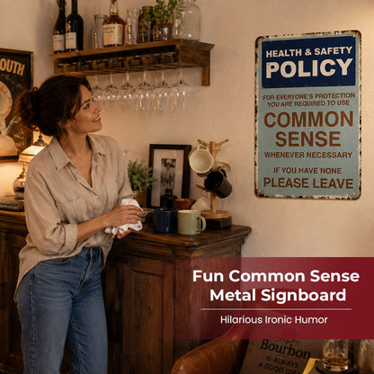 Sarcastic "Common Sense Policy" Vintage Metal Sign
