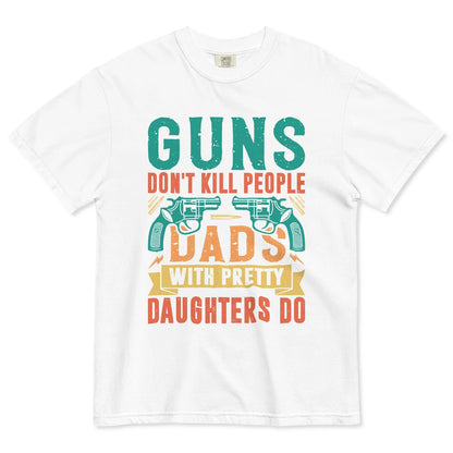 Guns Don't People Grandpas With Pretty Granddaughters Do T-Shirt