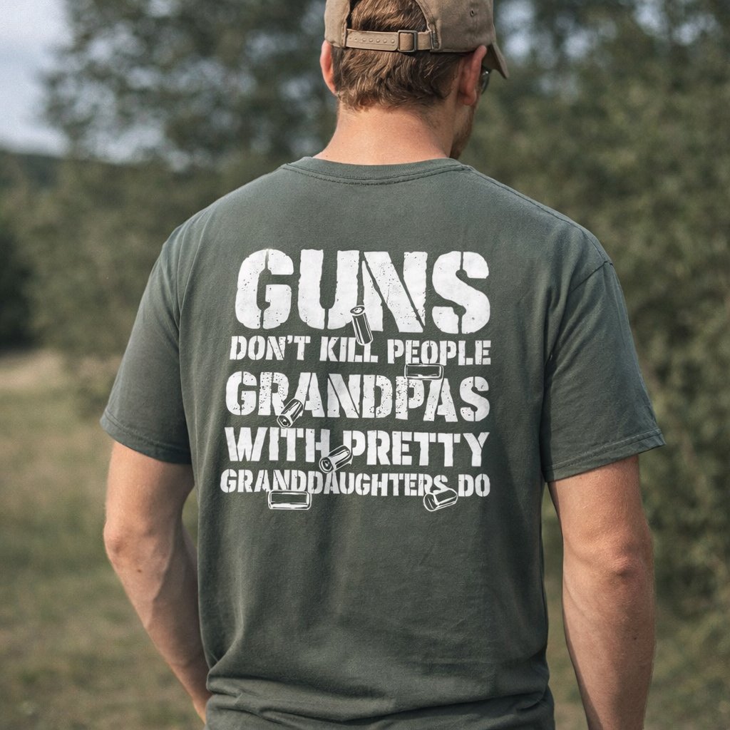 Guns Don't People Grandpas With Pretty Granddaughters Do T-Shirt