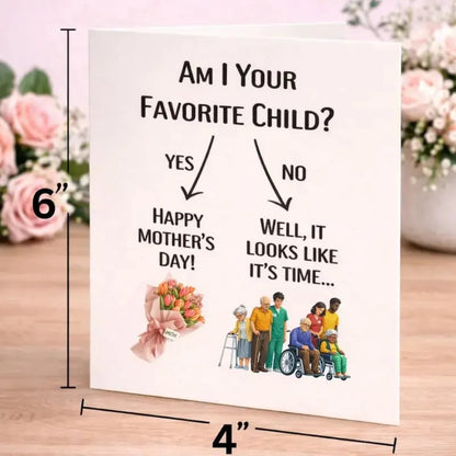 💐 Funny Mother’s Day Card: "Favorite Child" Gag Gift – 4x6 Blank Folded Cardstock – Personalize for Mom 🎈