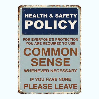 Sarcastic "Common Sense Policy" Vintage Metal Sign