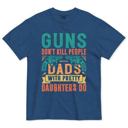 Guns Don't People Grandpas With Pretty Granddaughters Do T-Shirt