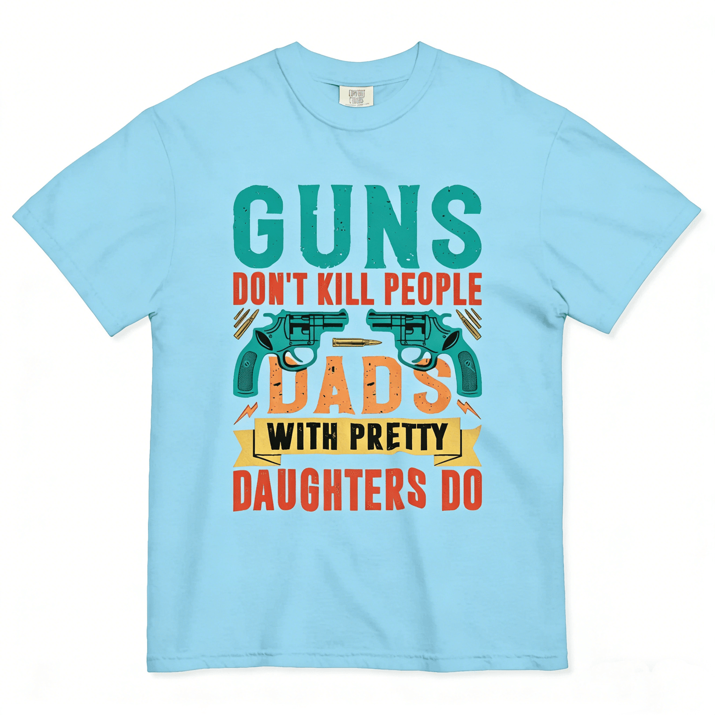 Guns Don't People Grandpas With Pretty Granddaughters Do T-Shirt